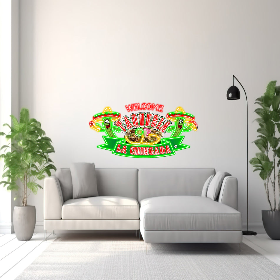 Welcome Taqueria La Chingada - LED Neon Sign
