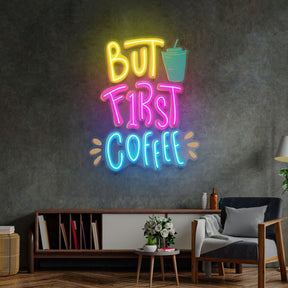 But First Coffee LED Neon Sign Light Pop Art