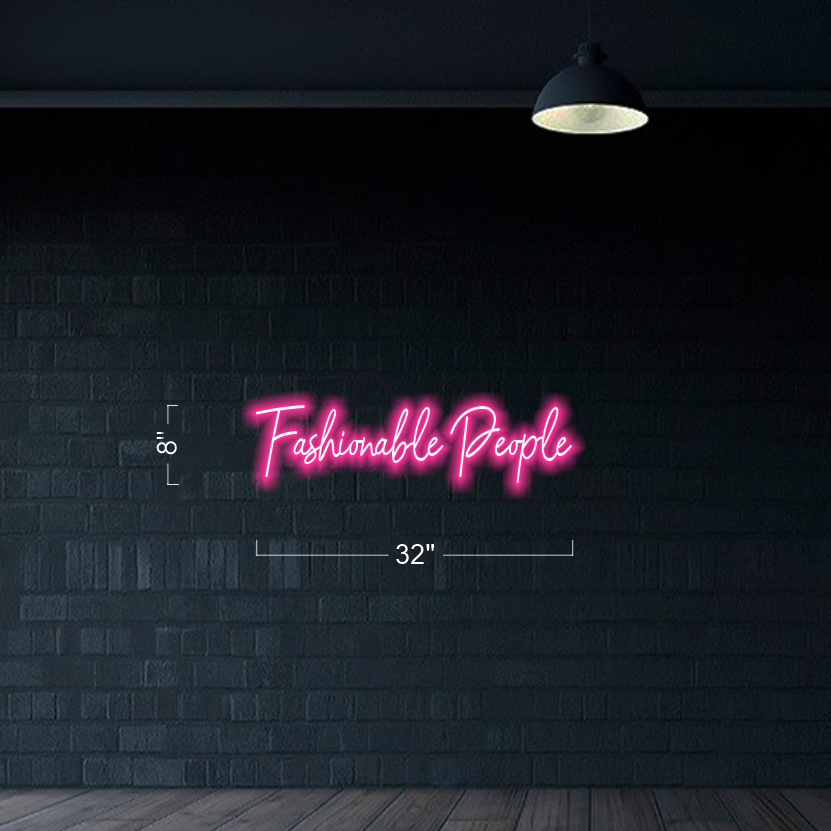 Fashionable People - LED Neon Sign