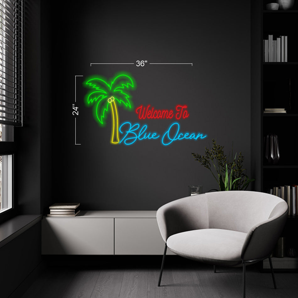 Welcome to Blue Ocean & Blue Ocean -  LED Neon Sign