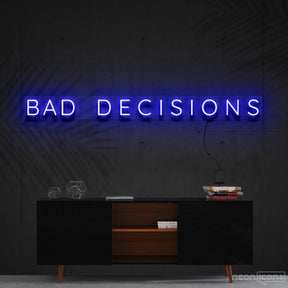 "Bad Decisions" Neon Sign 120cm (4ft) / Blue / Cut to Shape by Neon Icons