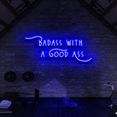 "Badass With a Good Ass" Neon Sign for Gyms & Fitness Studios 90cm (3ft) / Blue / LED Neon by Neon Icons