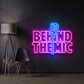 "BEHIND THE MIC" Custom Neon Sign