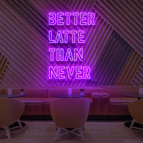 "Better Latte Than Never" Neon Sign for Cafés 60cm (2ft) / Purple / LED Neon by Neon Icons