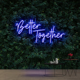 "Better Together" Neon Sign 60cm (2ft) / Blue / Cut to Shape by Neon Icons