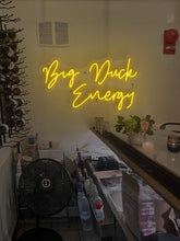 "Big Duck Energy" Custom Neon Sign