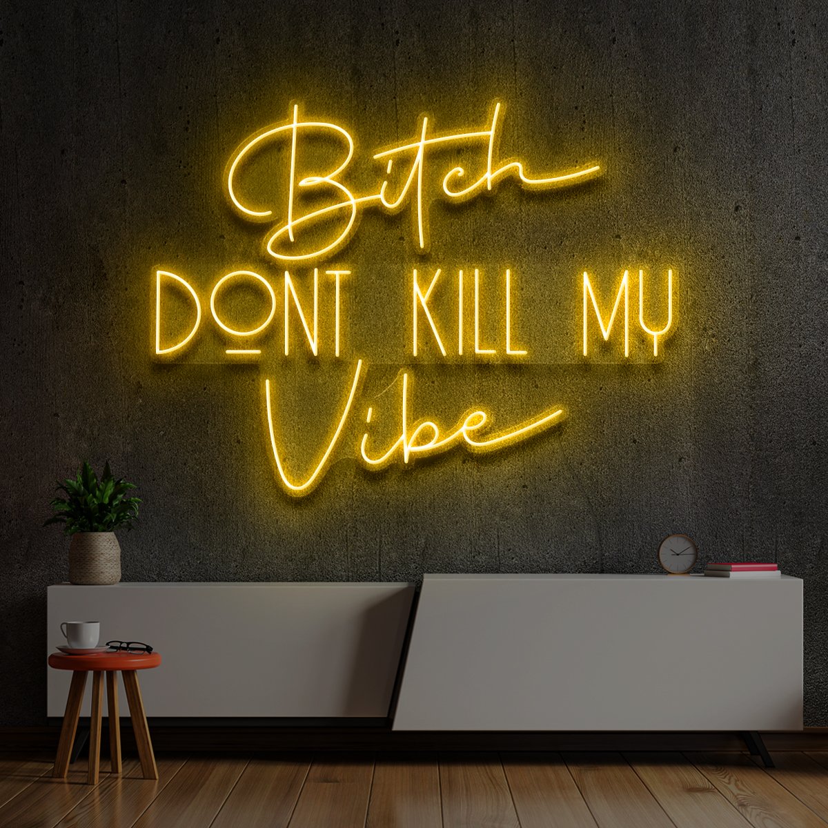 "Bitch Don't Kill My Vibe" Ben's Custom Neon Sign