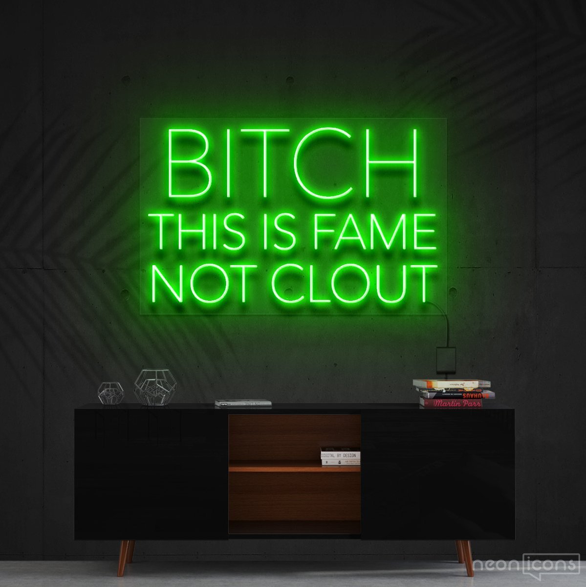 "Bitch This is Fame Not Clout" Neon Sign 60cm (2ft) / Green / Cut to Shape by Neon Icons