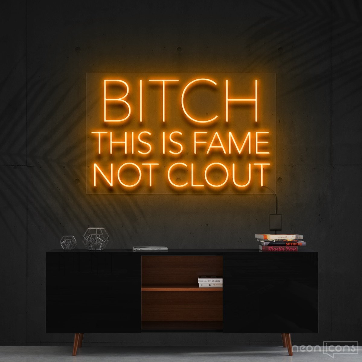 "Bitch This is Fame Not Clout" Neon Sign 60cm (2ft) / Orange / Cut to Shape by Neon Icons