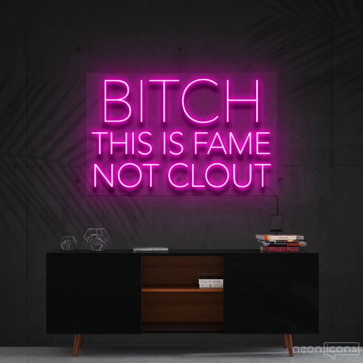 "Bitch This is Fame Not Clout" Neon Sign 60cm (2ft) / Pink / Cut to Shape by Neon Icons