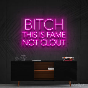 "Bitch This is Fame Not Clout" Neon Sign 60cm (2ft) / Pink / Cut to Shape by Neon Icons