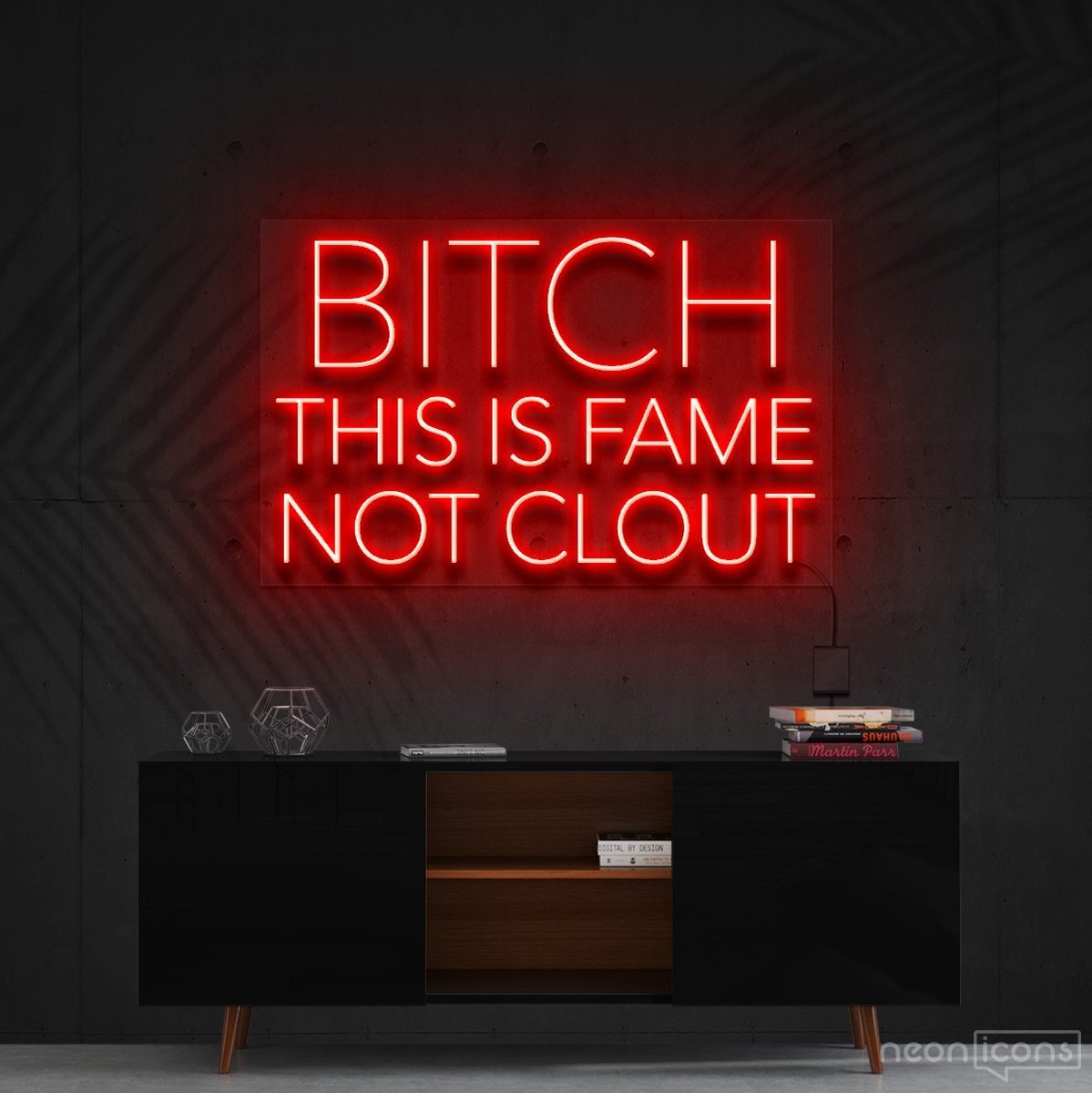 "Bitch This is Fame Not Clout" Neon Sign 60cm (2ft) / Red / Cut to Shape by Neon Icons