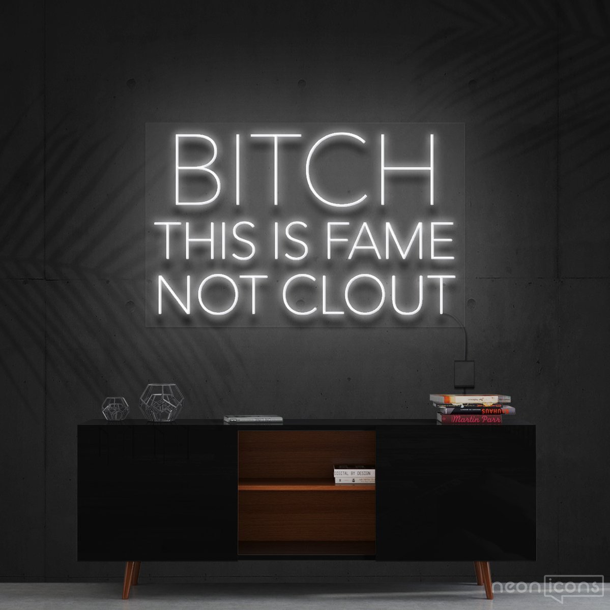 "Bitch This is Fame Not Clout" Neon Sign 60cm (2ft) / White / Cut to Shape by Neon Icons