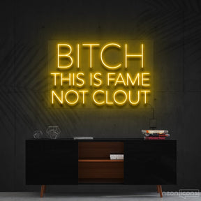 "Bitch This is Fame Not Clout" Neon Sign 60cm (2ft) / Yellow / Cut to Shape by Neon Icons