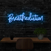 "Breatheolution" Custom Neon Sign