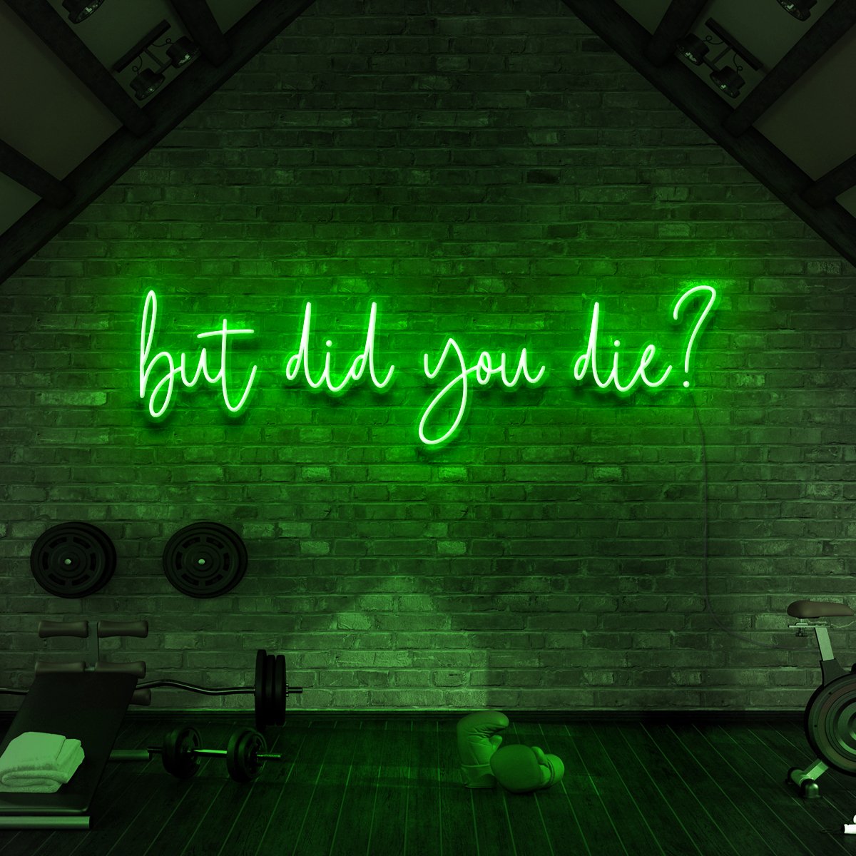 "But Did You Die?" Neon Sign for Gyms & Fitness Studios 90cm (3ft) / Green / LED Neon by Neon Icons