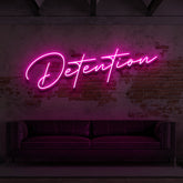 "Detention" Custom Neon Sign