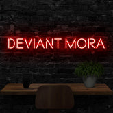 "DEVIANT MORA" Custom Neon Sign