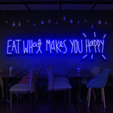 "Eat What Makes You Happy" Neon Sign for Bars & Restaurants 90cm (3ft) / Blue / LED Neon by Neon Icons