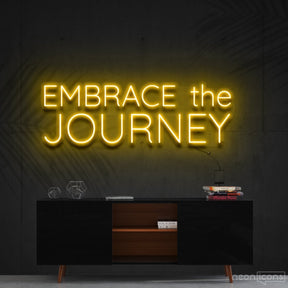 "Embrace The Journey" Neon Sign 60cm (2ft) / Yellow / Cut to Shape by Neon Icons