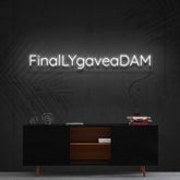 “Finallygaveadam” custom neon sign