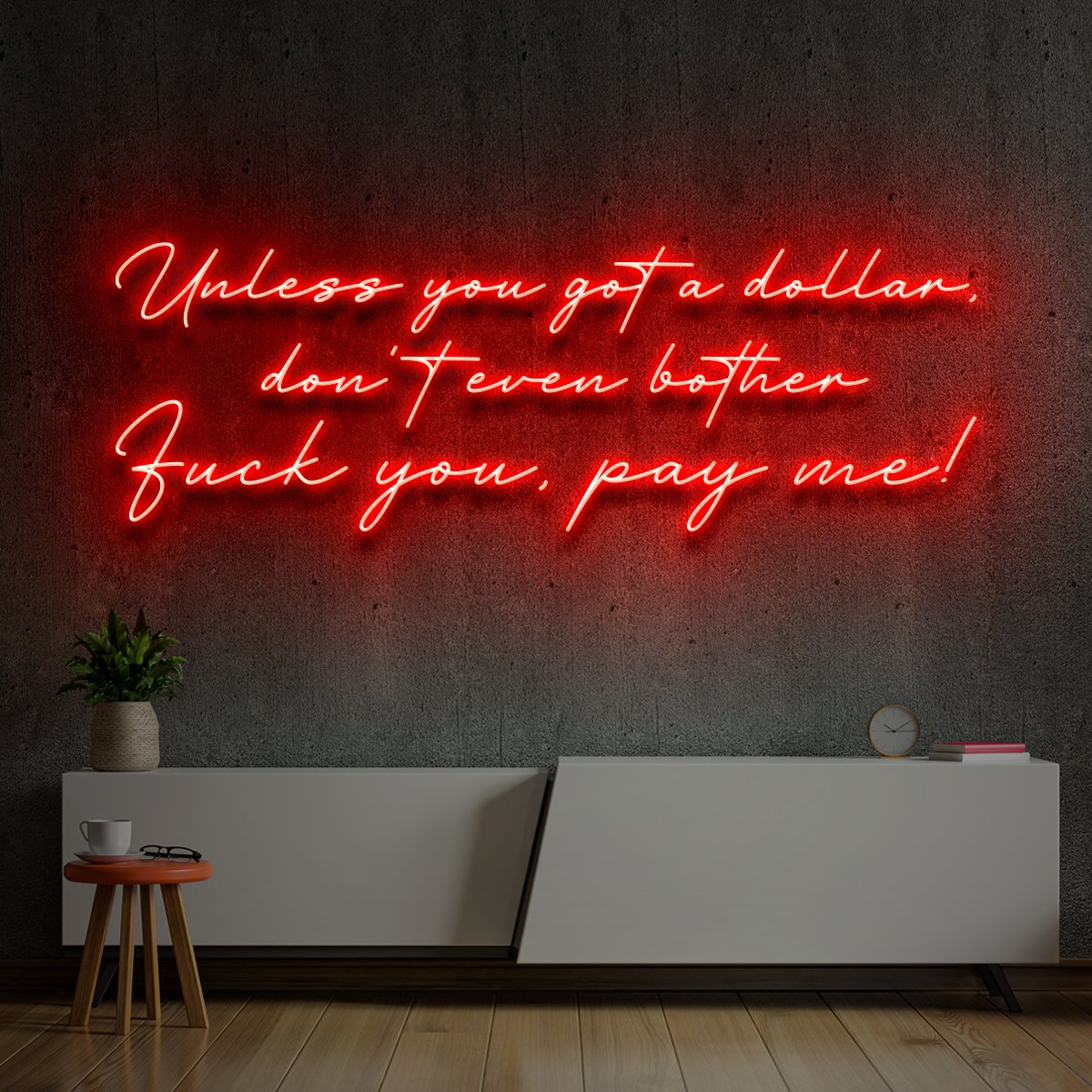 "Fuck You, Pay Me" Custom Neon Sign