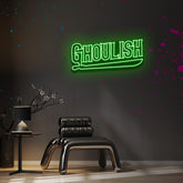 "Ghoulish" Custom Neon Sign