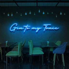 Gin to My Tonic" Neon Sign for Bars & Restaurants 90cm (3ft) / Ice Blue / LED Neon by Neon Icons