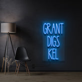 "Grant Digs Kel" Custom Neon Sign