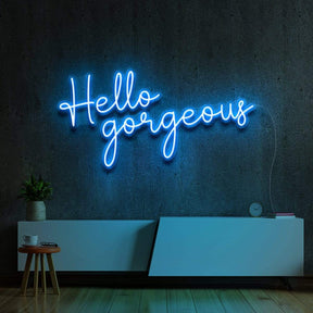 "Hello Gorgeous" Neon Sign 60cm (2ft) / Ice Blue / LED Neon by Neon Icons