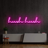 "Hush Hush" Custom Neon Sign