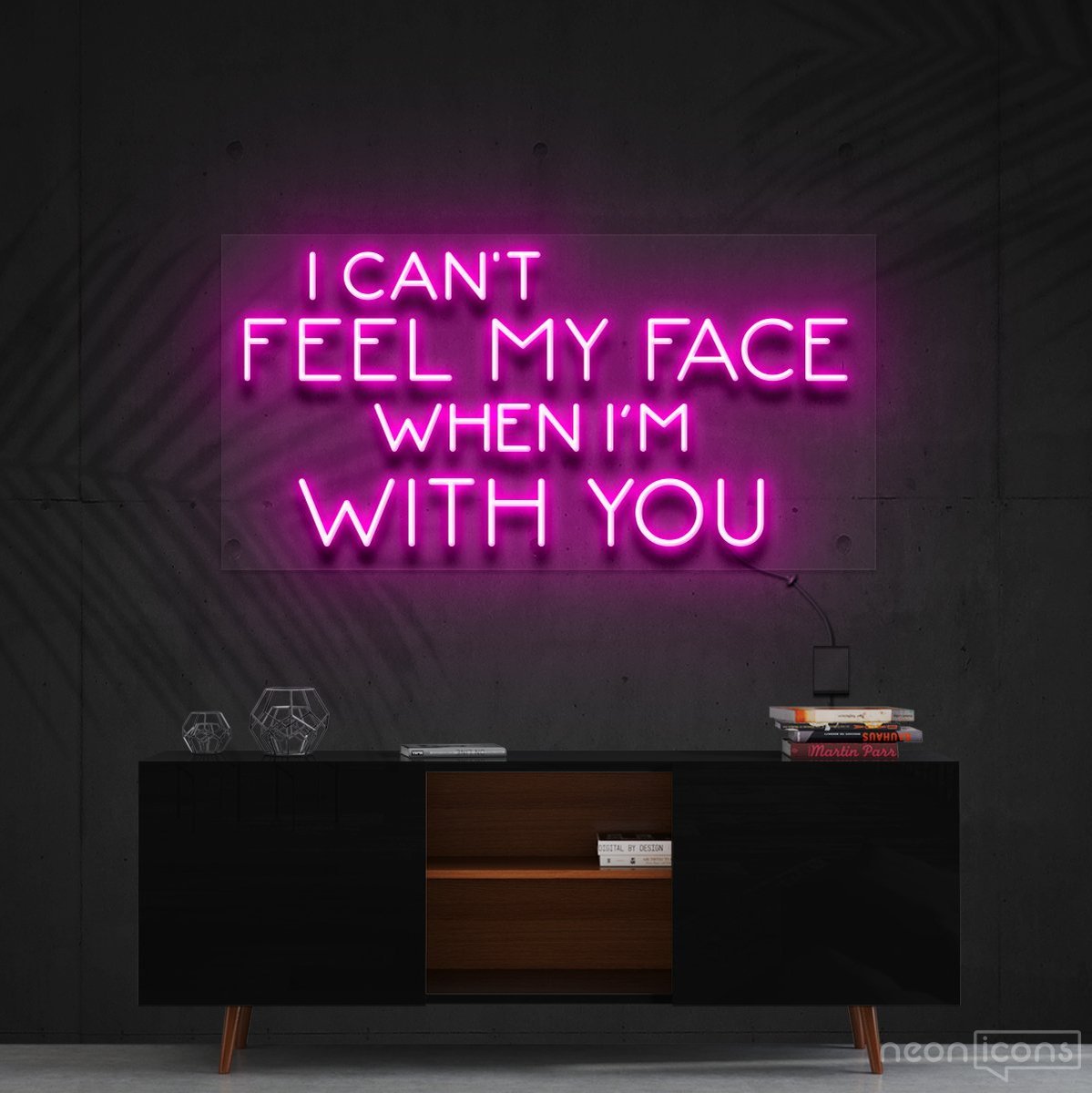 "I Can't Feel My Face When I'm With You" Neon Sign 90cm (3ft) / Pink / Cut to Shape by Neon Icons