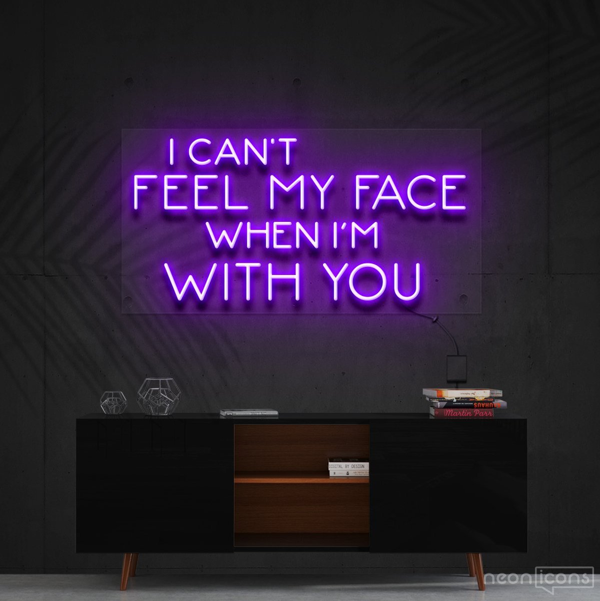 "I Can't Feel My Face When I'm With You" Neon Sign 90cm (3ft) / Purple / Cut to Shape by Neon Icons