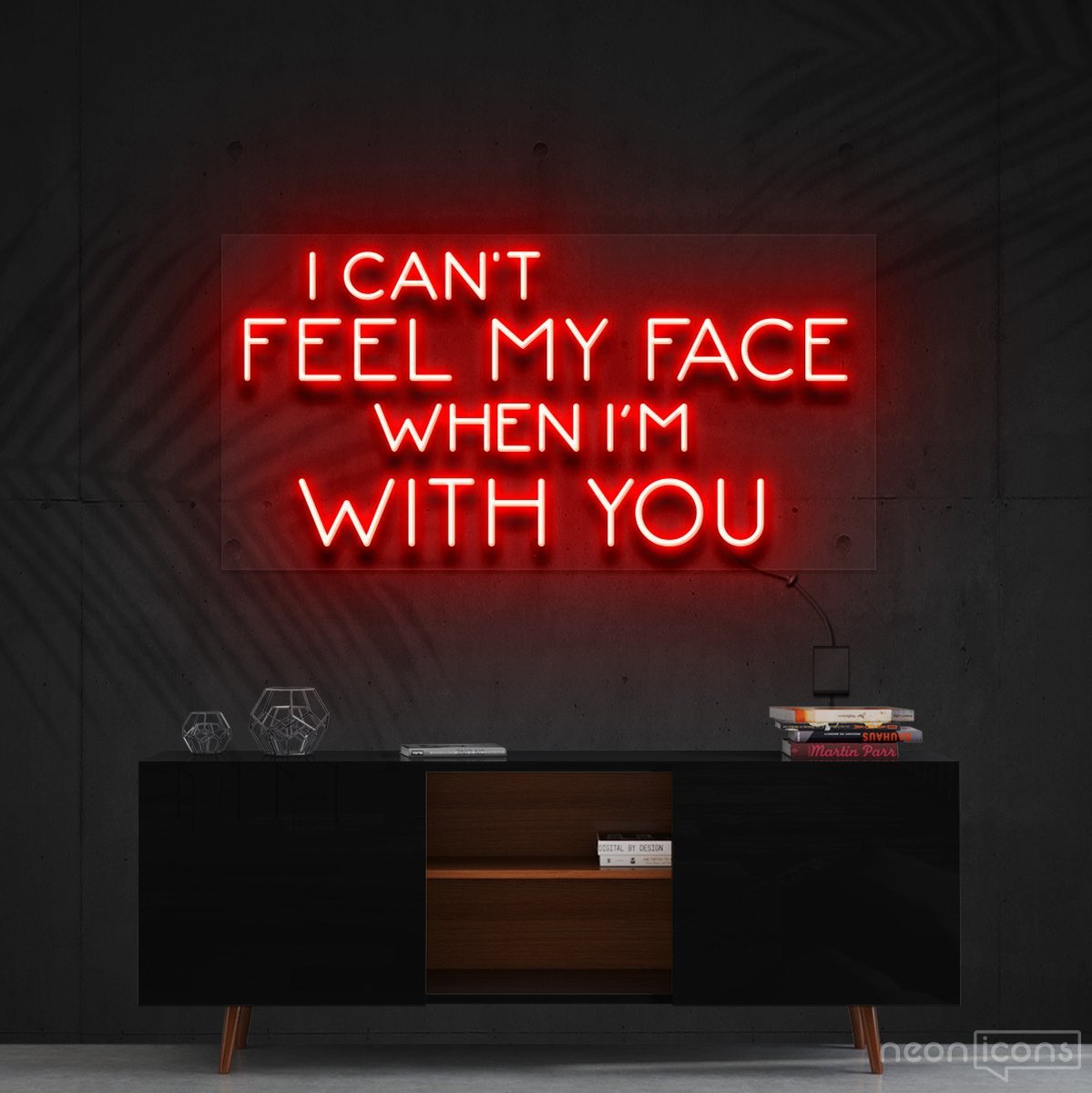 "I Can't Feel My Face When I'm With You" Neon Sign 90cm (3ft) / Red / Cut to Shape by Neon Icons