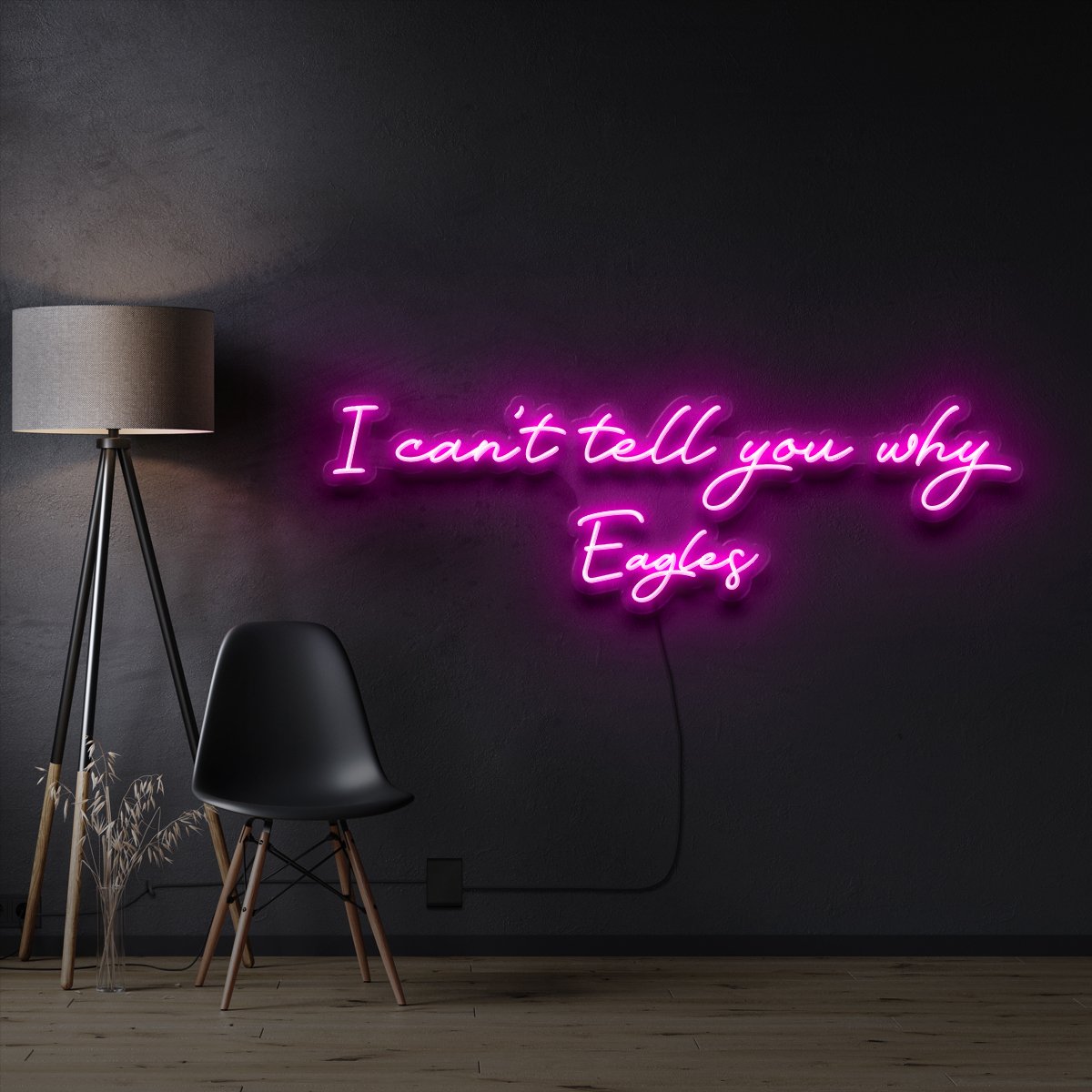 "I Can't Tell You Why Eagles" Custom Neon Sign