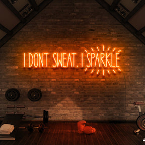 "I Don't Sweat, I Sparkle" Neon Sign for Gyms & Fitness Studios 90cm (3ft) / Orange / LED Neon by Neon Icons