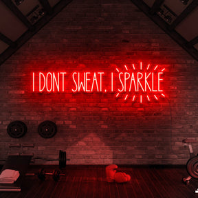 "I Don't Sweat, I Sparkle" Neon Sign for Gyms & Fitness Studios by Neon Icons