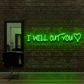 "I Will Cut You" Neon Sign for Hair Salons & Barbershops 90cm (3ft) / Green / LED Neon by Neon Icons