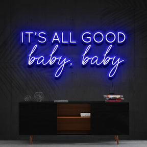 "It's All Good Baby Baby" Glass  Neon Sign 90cm x 40cm (3ft x 1.3ft) / Blue / Glass Neon by Neon Icons