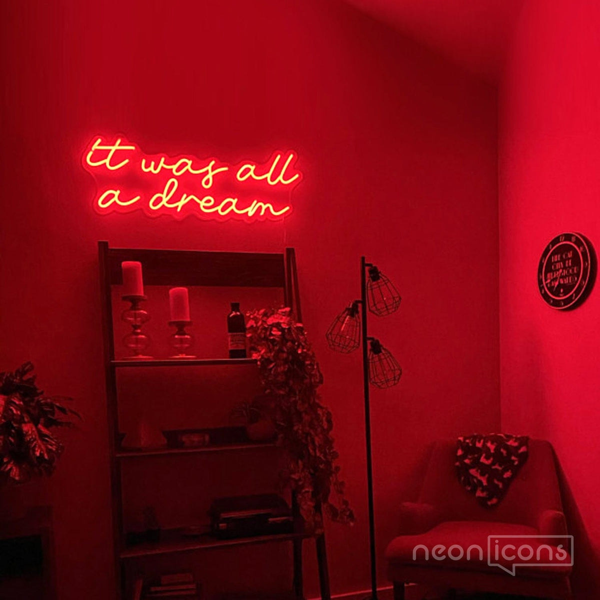 "It Was All A Dream" Neon Sign