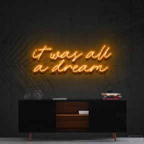 "It Was All A Dream" Neon Sign 60cm (2ft) / Orange / Cut to Shape by Neon Icons