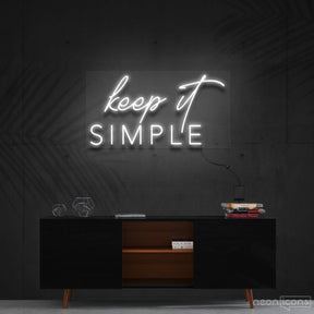 "Keep It Simple" Neon Sign 60cm (2ft) / White / Cut to Shape by Neon Icons