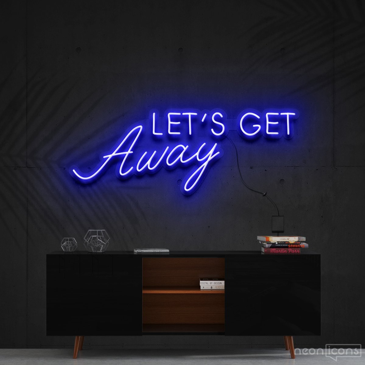 "Let's Get Away" Neon Sign 60cm (2ft) / Blue / Cut to Shape by Neon Icons