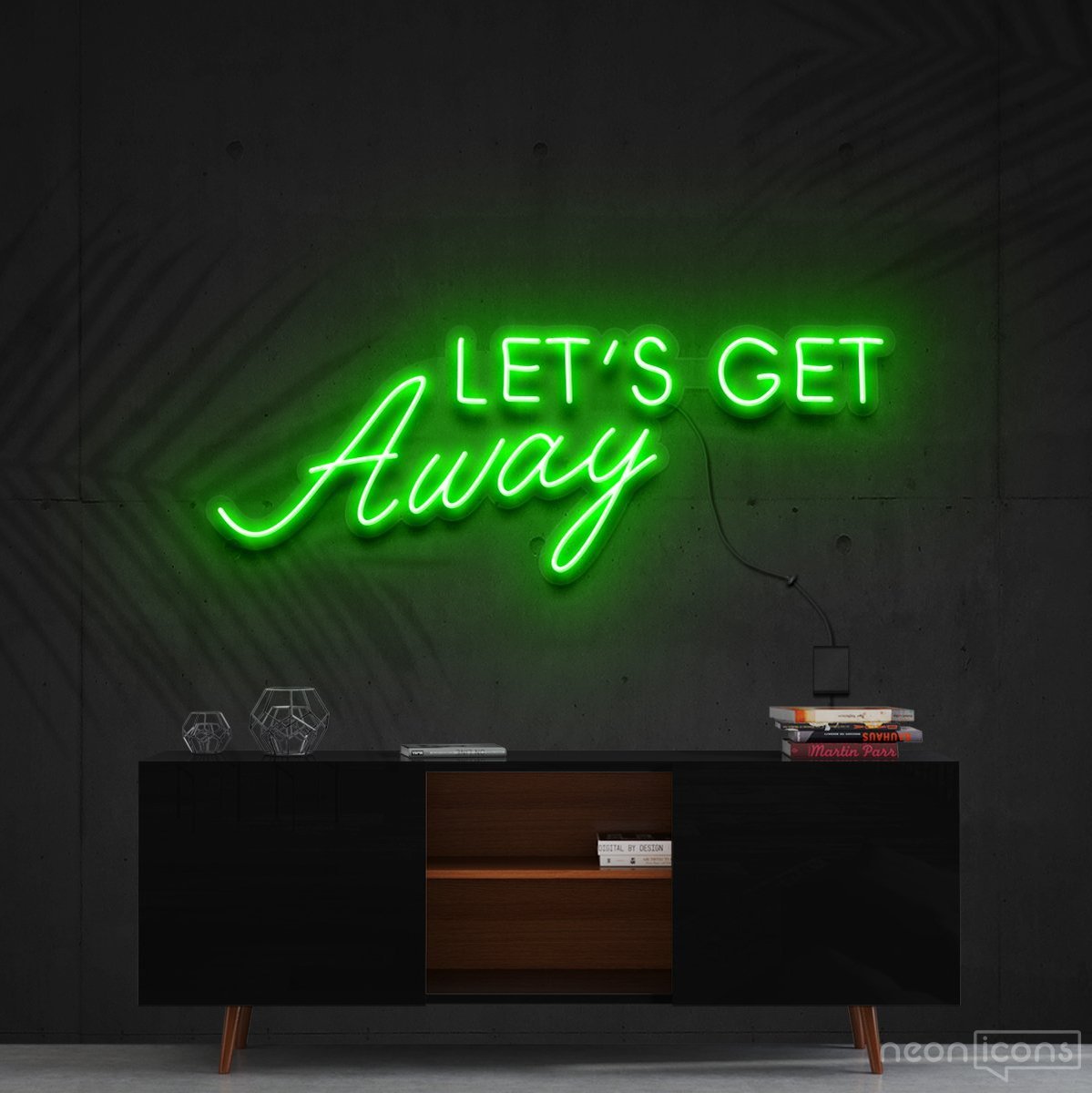 "Let's Get Away" Neon Sign 60cm (2ft) / Green / Cut to Shape by Neon Icons