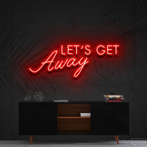 "Let's Get Away" Neon Sign 60cm (2ft) / Red / Cut to Shape by Neon Icons