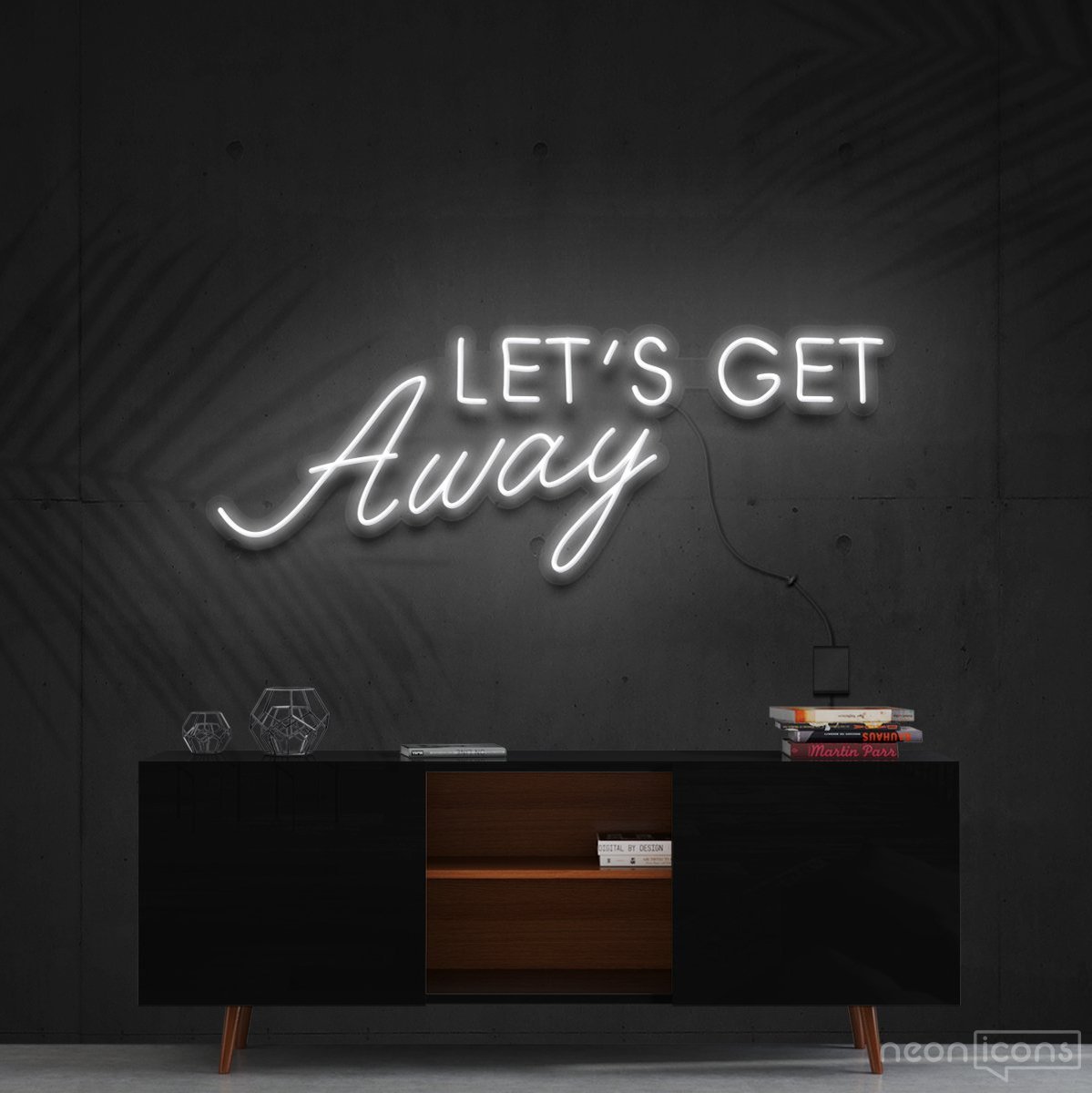 "Let's Get Away" Neon Sign 60cm (2ft) / White / Cut to Shape by Neon Icons