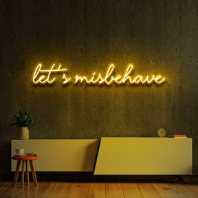 "Let's Misbehave" Neon Sign by Neon Icons