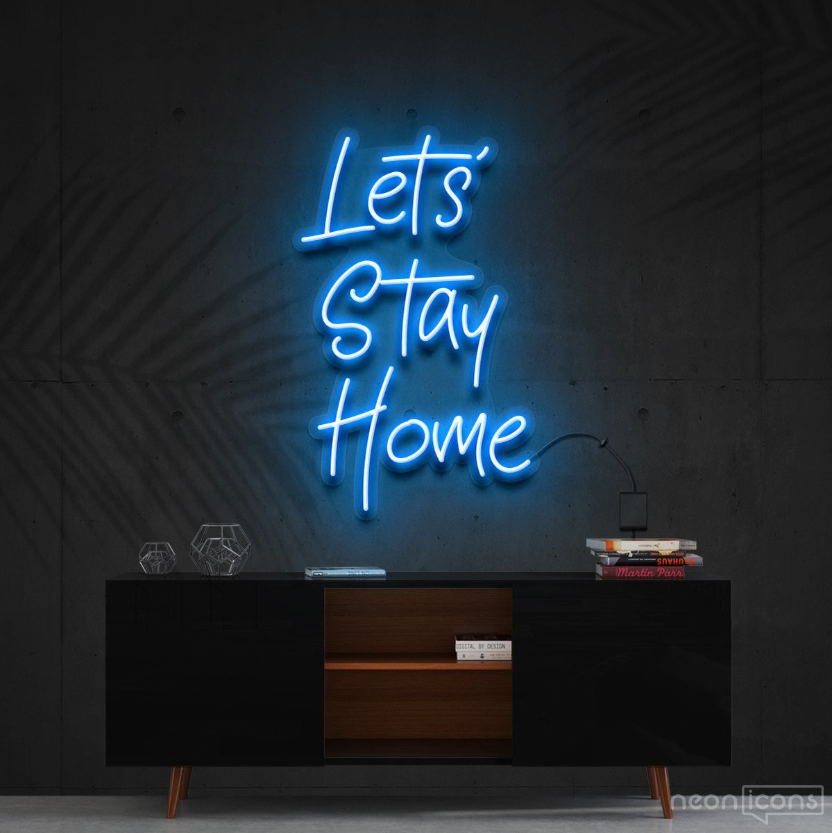 "Let's Stay Home" Neon Sign 60cm (2ft) / Ice Blue / Cut to Shape by Neon Icons