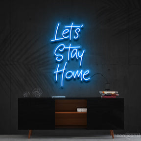 "Let's Stay Home" Neon Sign 60cm (2ft) / Ice Blue / Cut to Shape by Neon Icons