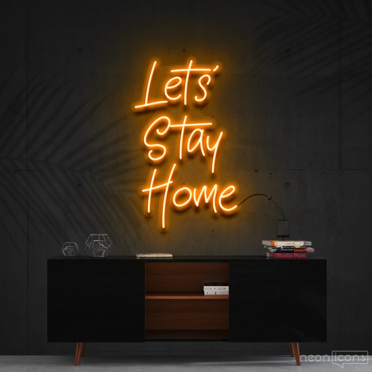 "Let's Stay Home" Neon Sign 60cm (2ft) / Orange / Cut to Shape by Neon Icons